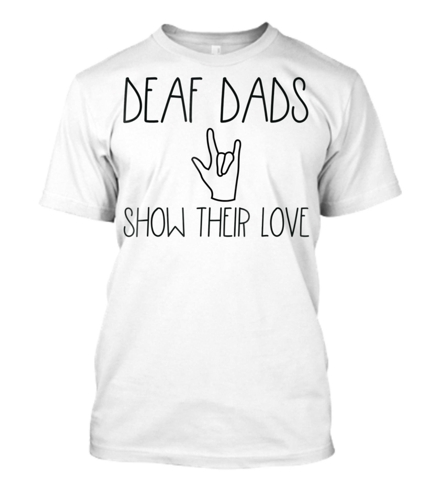 ASL Deaf Dads Show Their Love Cute Sign Language T-Shirt