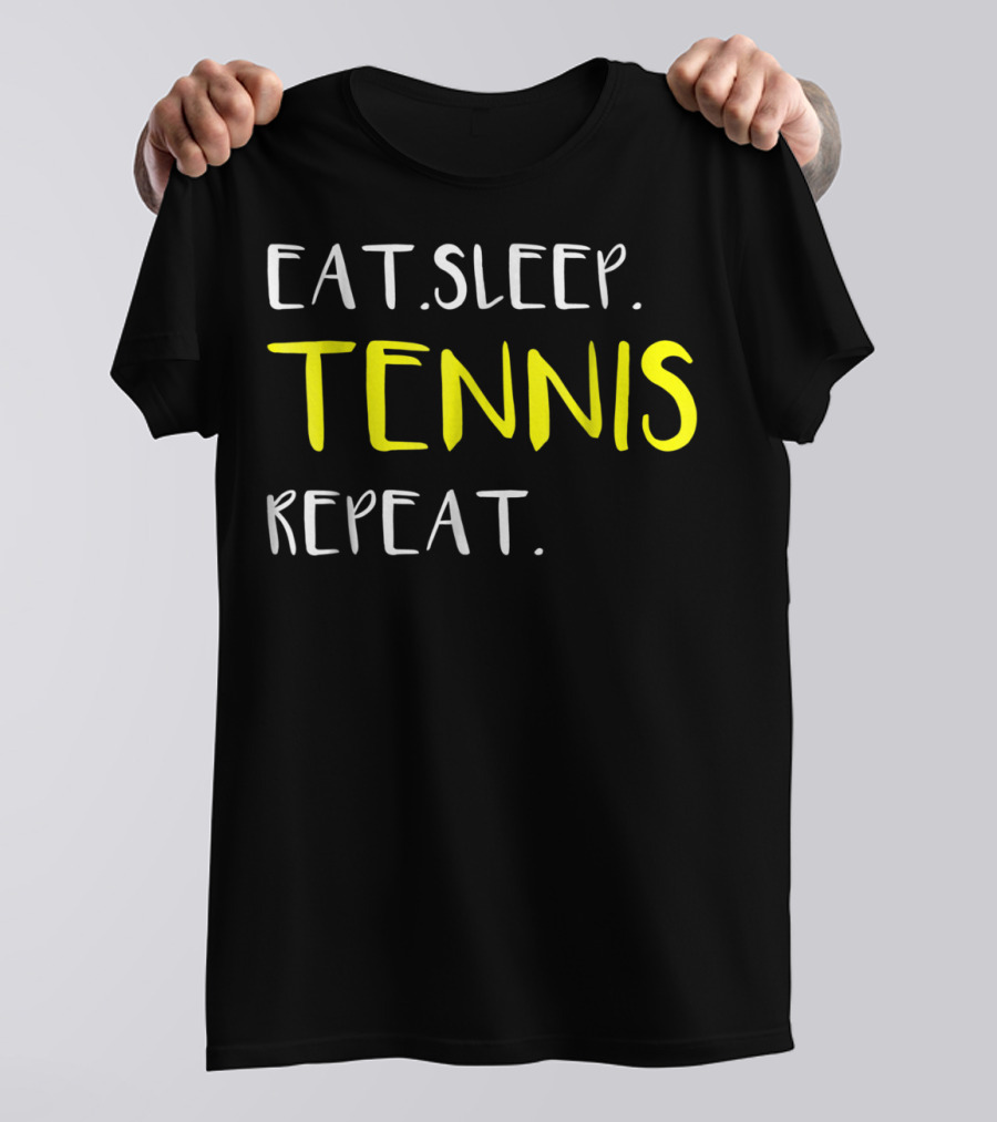 Eat Sleep Tennis Repeat Awesome From Dad Mom12 T-Shirt