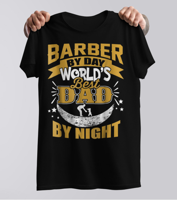 Barber By Day World's Best Dad By Night Moon And Starry T-Shirt