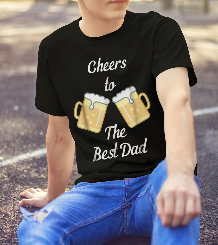 Cheers To The Best Dad Beer Mugs T-Shirt
