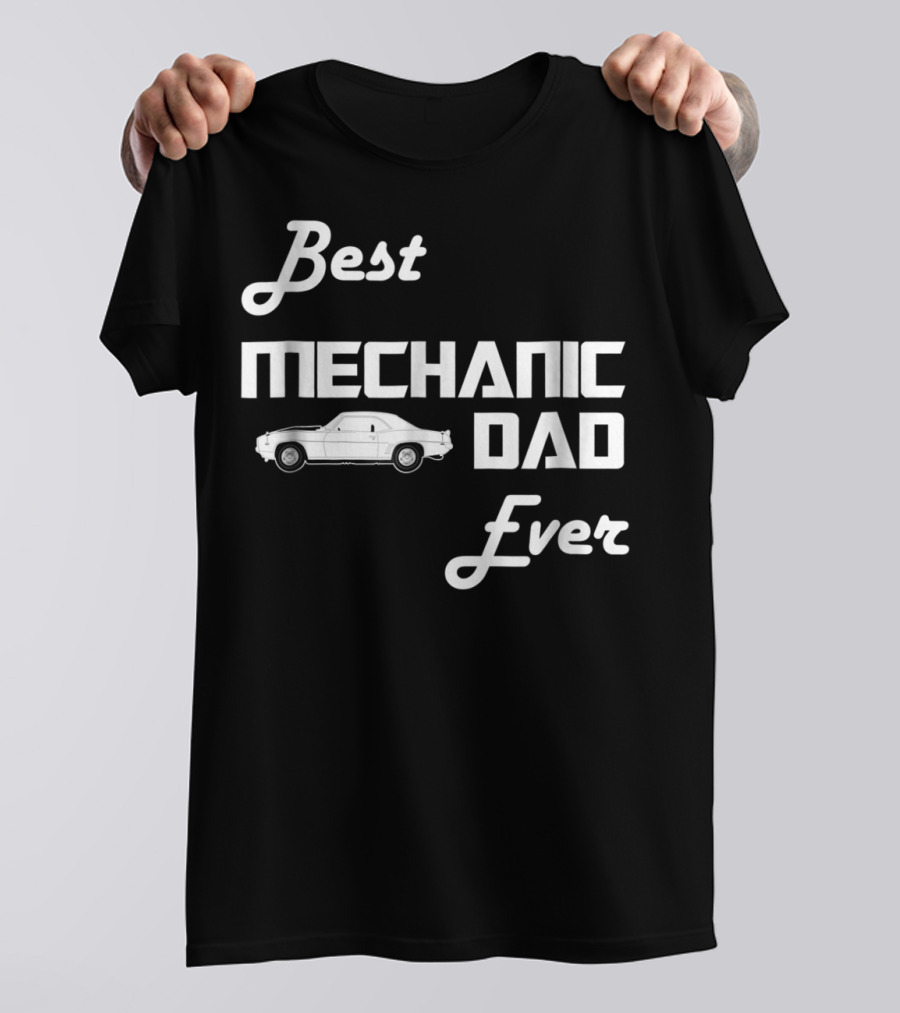 Best Mechanic Dad Ever Classic Car T-Shirt