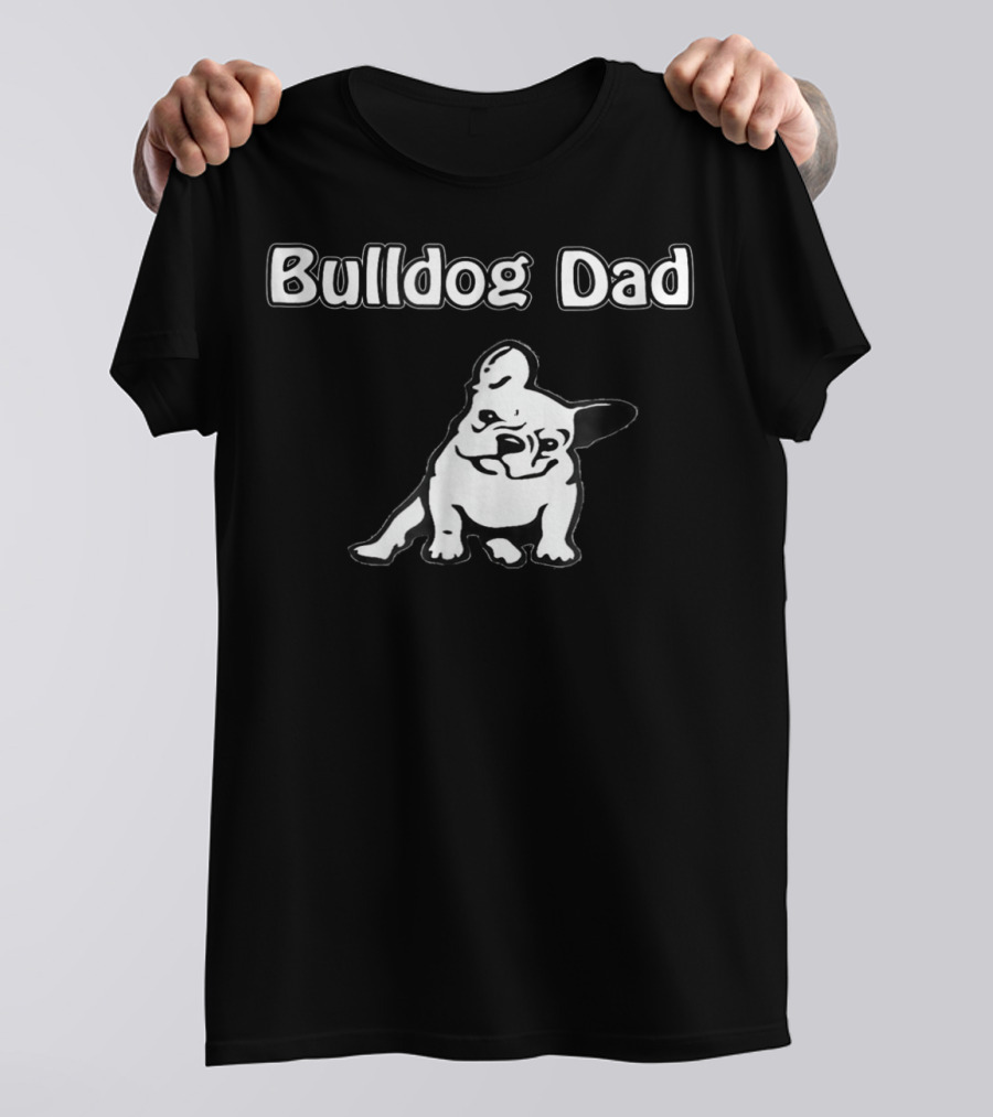 Bulldog Dad Proud Owner Adorable Canine Companion T-Shirt