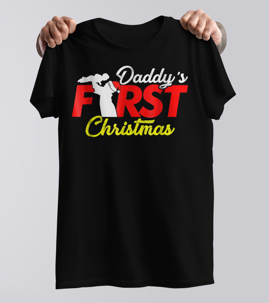 Daddy's First Christmas New Father Newborn Baby Sweet Cute Dad T-Shirt