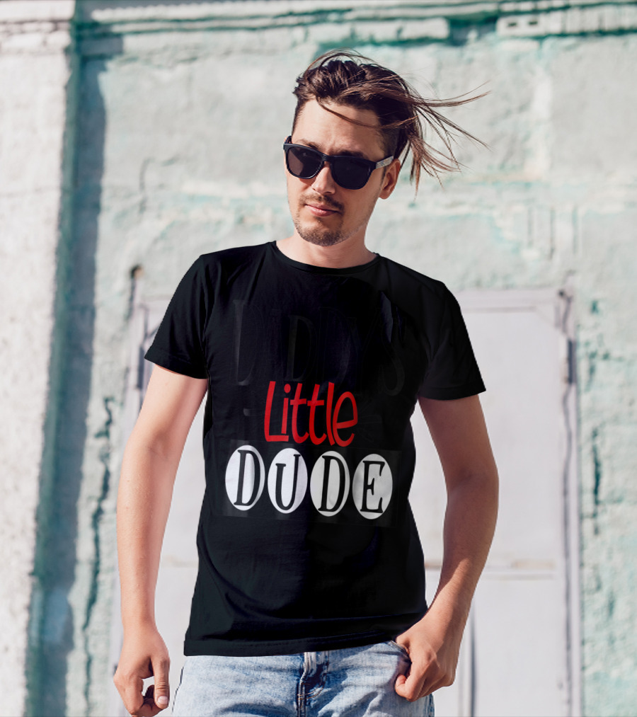 Daddy's Little Dude Dad Son Kids Boys81 T-Shirt