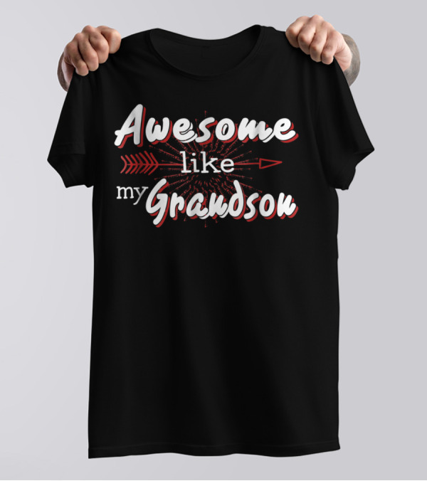 Awesome Like My Grandson Red Arrow Highlights T-Shirt