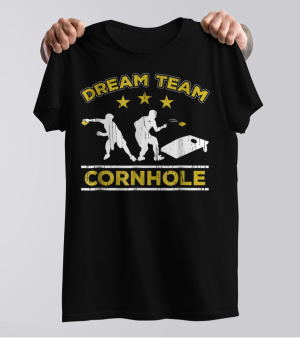 Dream Team Cornhole Bean Bag Game Summer Dad Papa45 T-Shirt