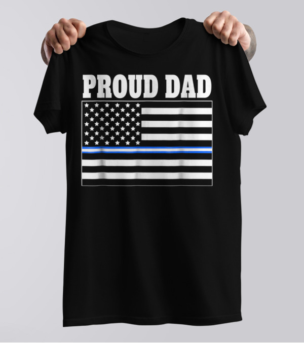 PROUD DAD EMT Thin Blue Line American Flag T-Shirt