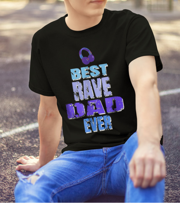 Best Rave Dad Ever Music Festival92 T-Shirt
