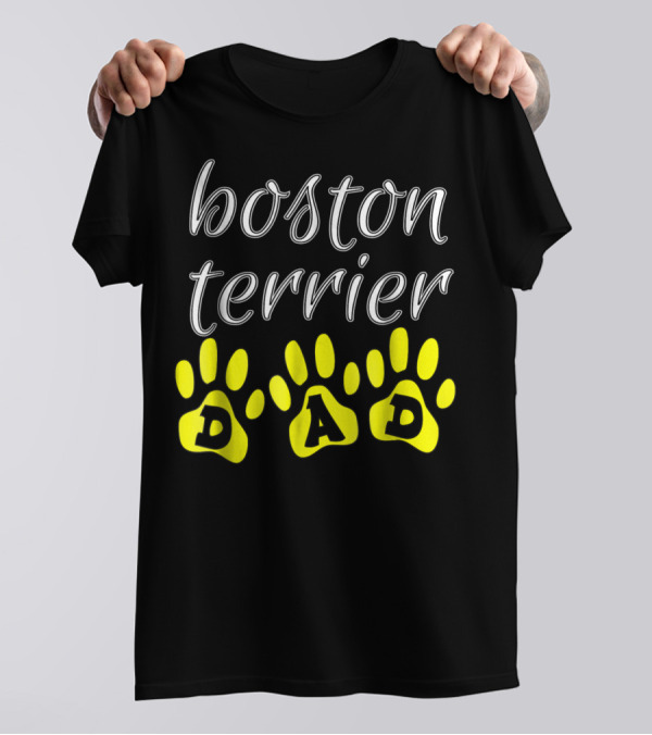 Boston Terrier Dad Fun Paw Print Cute T-Shirt