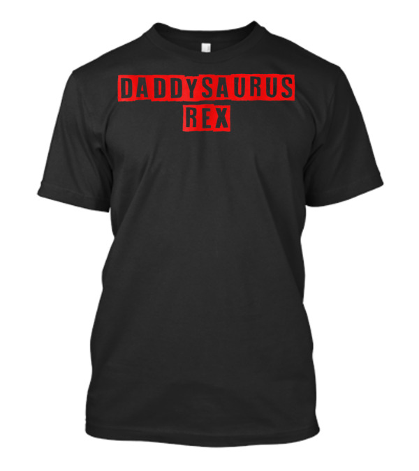 Daddysaurus Rex Funny Dinosaur First Time Dad Kids66 T-Shirt