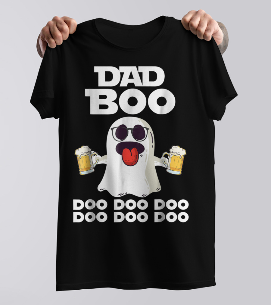 DAD BOO DOO DOO DOO DOO DOO Funny Halloween Ghost With Beer T-Shirt