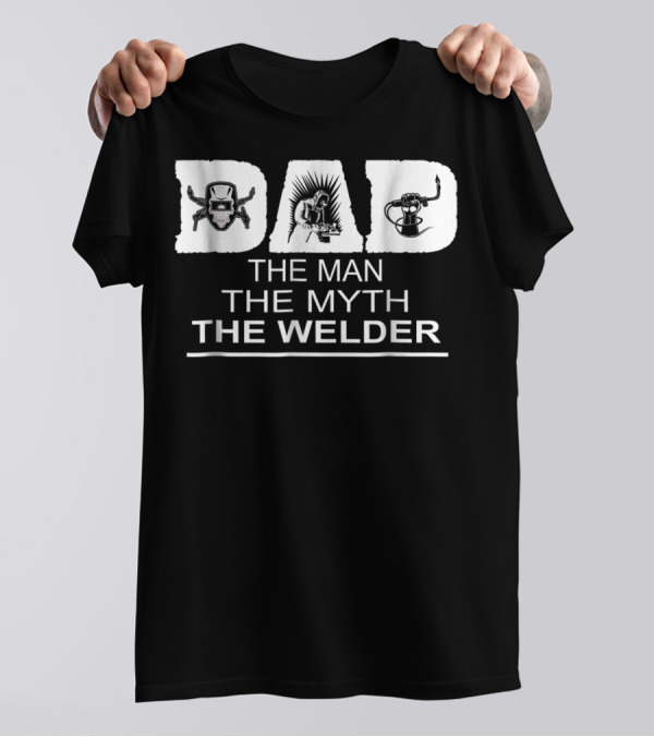 Dad The Man The Myth The Welder Icons T-Shirt