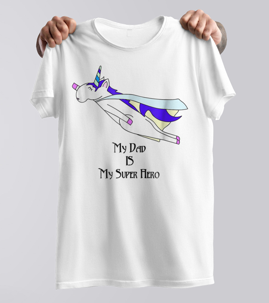 Dad Unicorn My Super Hero Father Cape Alt22 T-Shirt