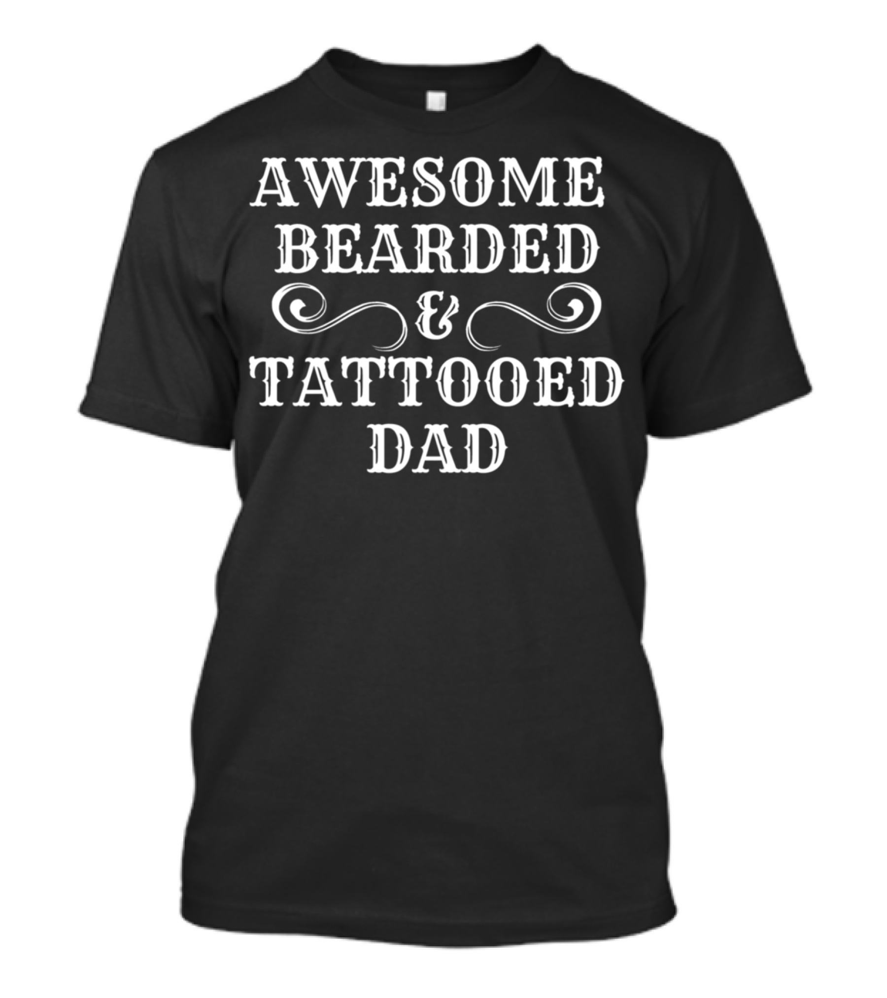 AWESOME BEARDED And TATTOOED DAD T-Shirt