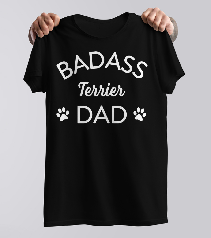 BADASS TERRIER DAD DOG PAW PRINTS LOVERS T-Shirt