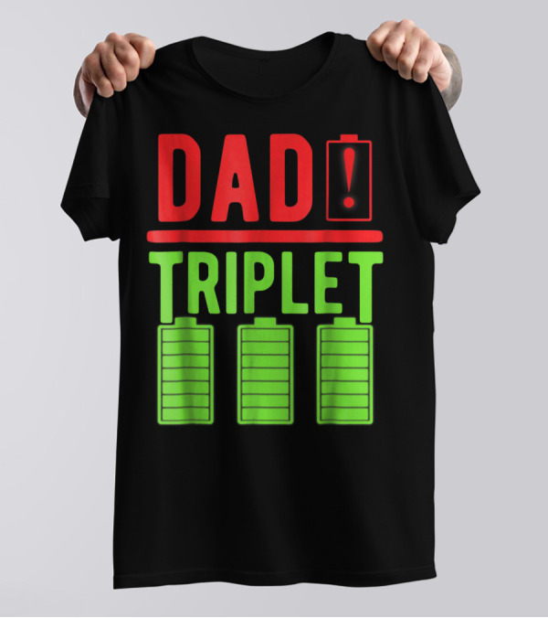 Dad Battery Warning Triplet Charge Levels T-Shirt