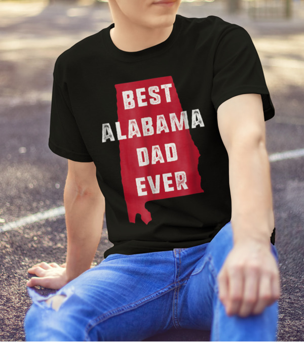 Best Alabama Dad Ever Bama Native Alabama Shape T-Shirt