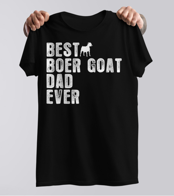 BEST BOER GOAT DAD EVER Iconic Farmers Edition T-Shirt