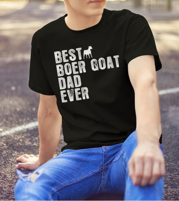 BEST BOER GOAT DAD EVER Iconic Farmers Edition T-Shirt