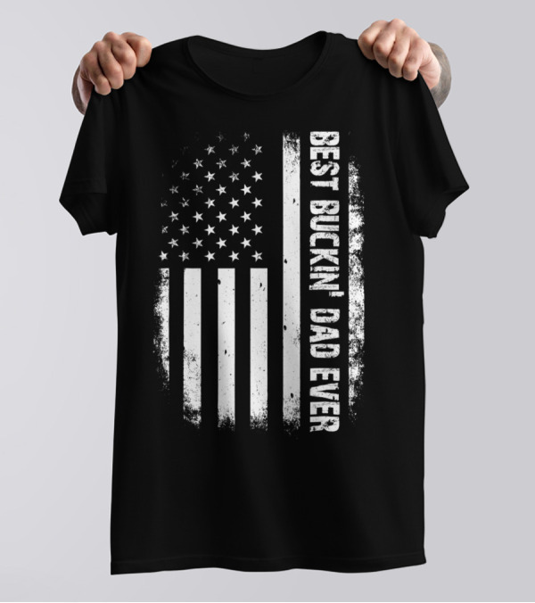 Best Buckin Dad Ever American Flag Hunter T-Shirt