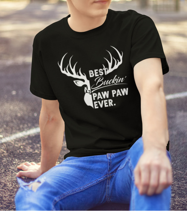 Best Buckin Paw Paw Ever Deer Hunting Fathers T-Shirt