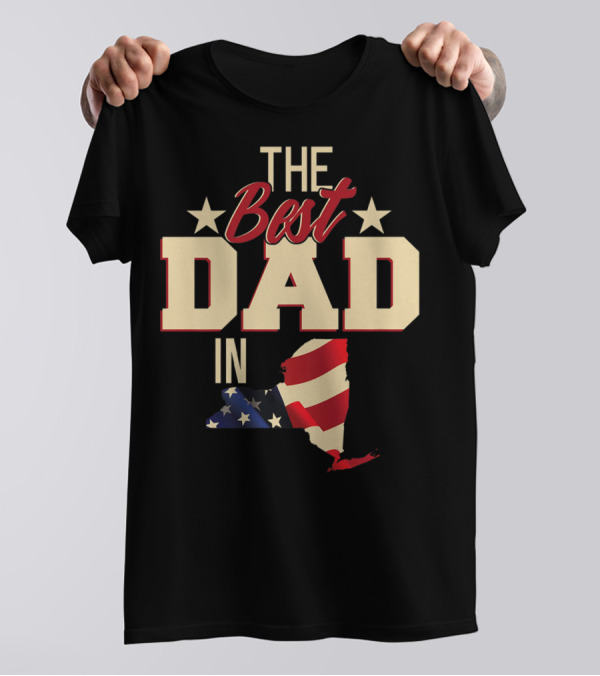 The Best Dad In Patriotic New York With American Flag T-Shirt