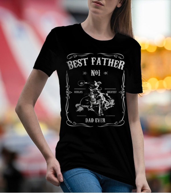 World's Greatest Best Father No1 Dad Ever Cowboys Rodeo T-Shirt