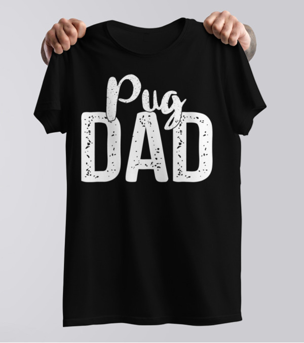 Best Pug Dad Ever Pug Dog Dad88 T-Shirt