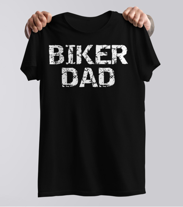 Biker Dad Motorcycle Riding T-Shirt