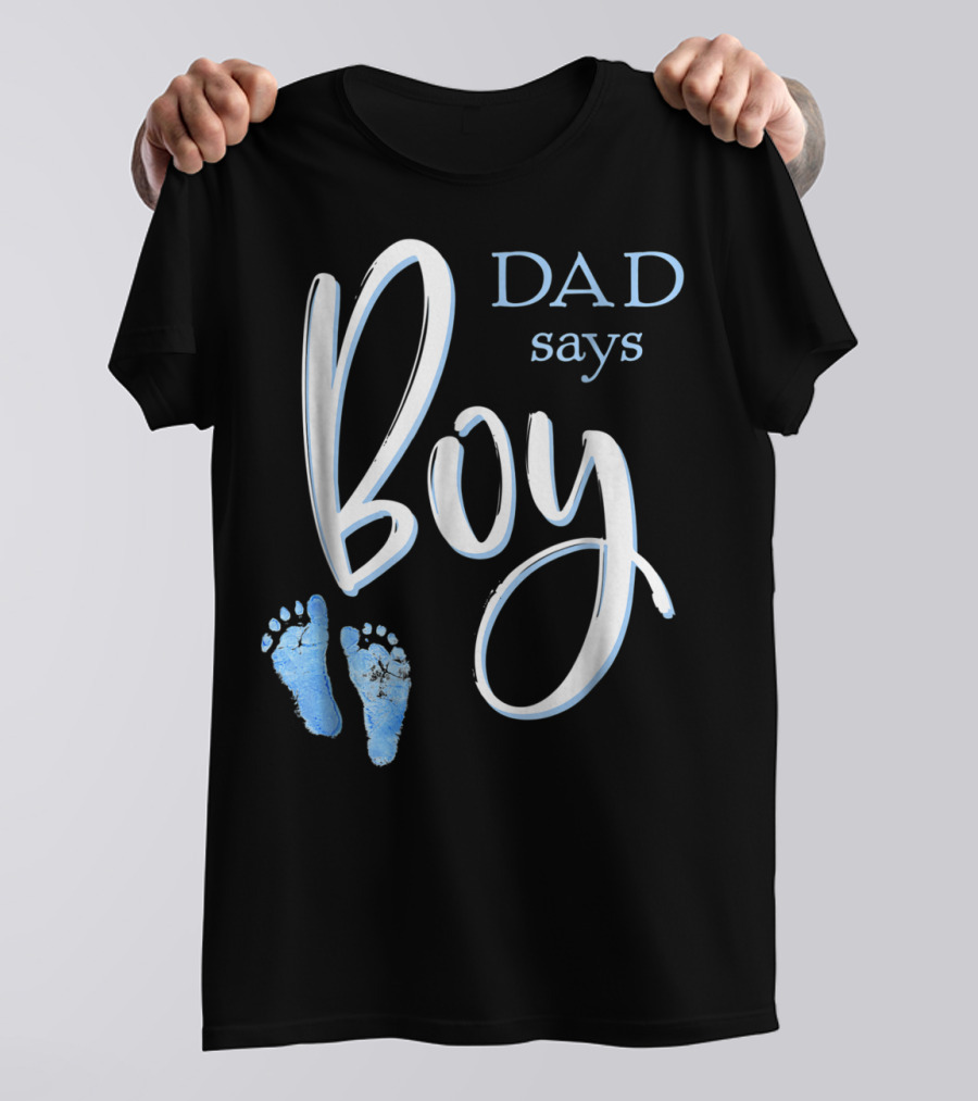Dad Says Boy Baby Shower Gender Reveal Footprints T-Shirt