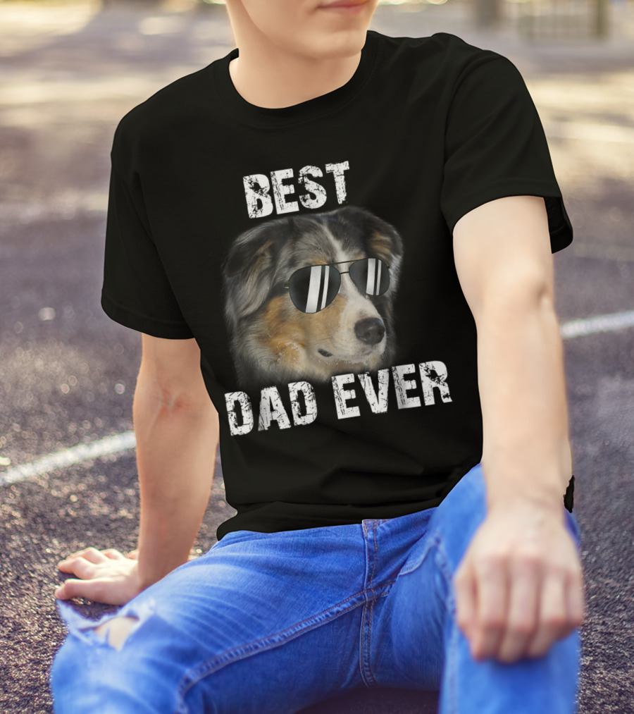 Best Dad Ever Australian Shepherd Dad Independence Day T-Shirt