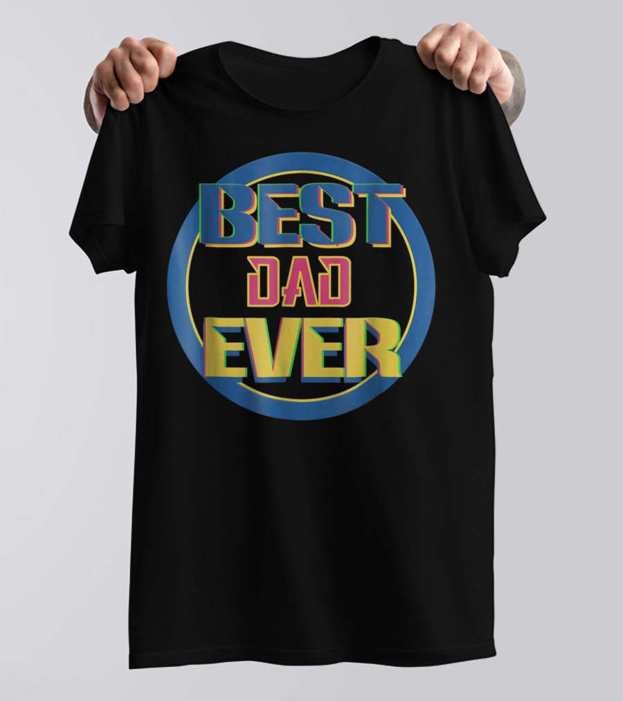 BEST DAD EVER Retro Colorful Circular Text T-Shirt