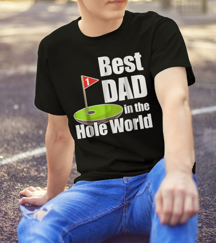 Best Dad In The Hole World Golf Lover29 T-Shirt