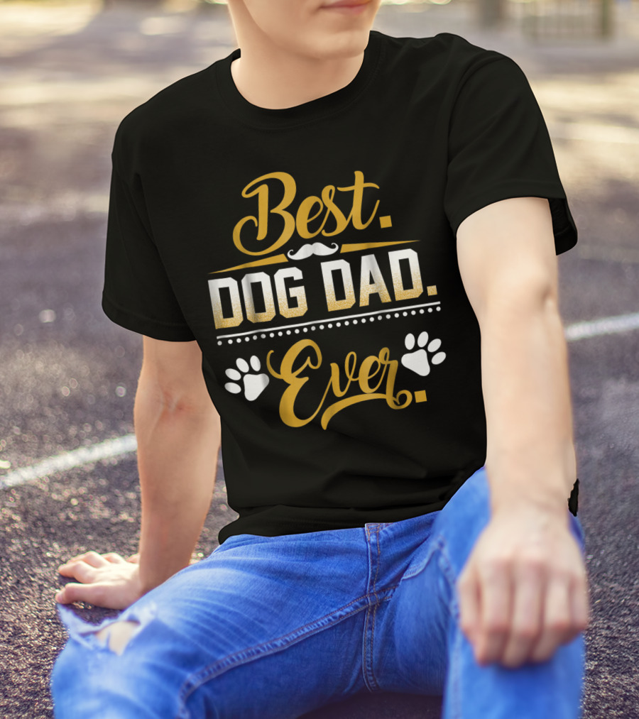 Best Dog Dad Ever Funny Dog Dad Paws Mustache Men52 T-Shirt