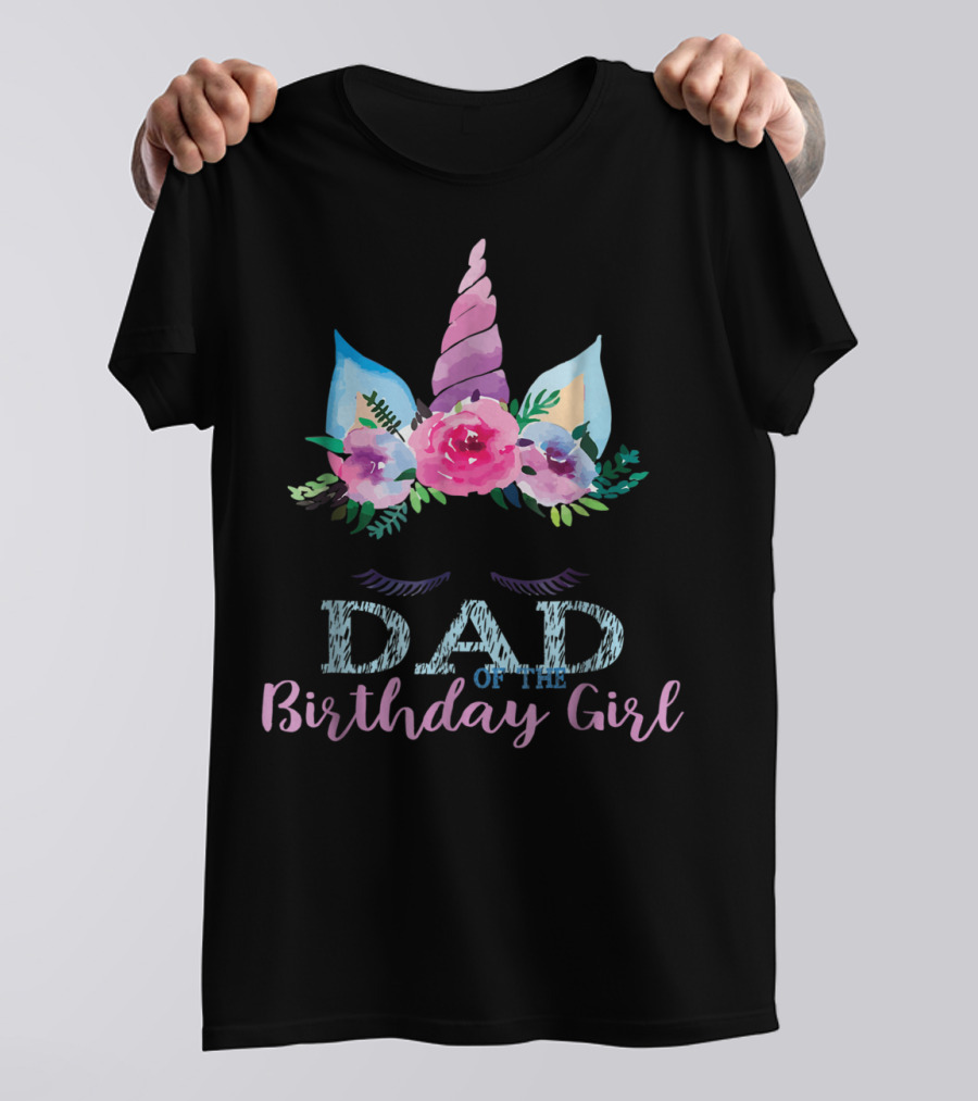 Dad Of The Birthday Girl Unicorn Floral Horn T-Shirt