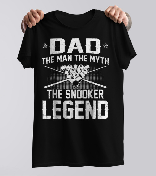 Dad The Man The Myth The Snooker Legend Pool Cue Ball T-Shirt