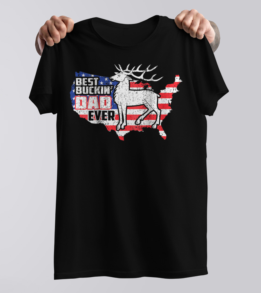 Best Buckin' Dad Ever Deer Hunting USA Flag T-Shirt