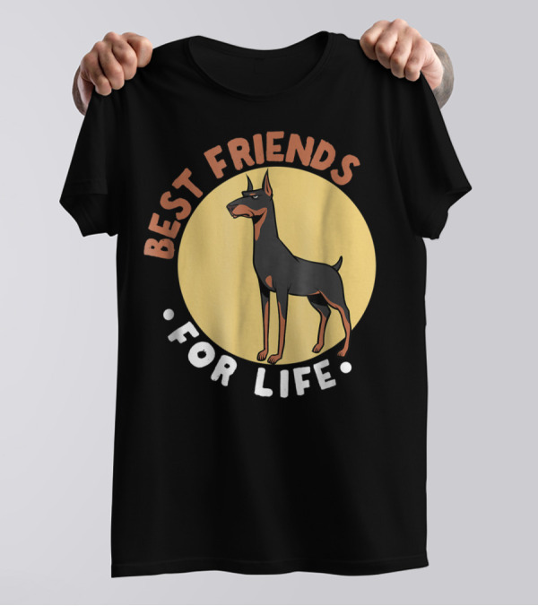 Best Friends For Life Doberman Dad Funny Pinscher 52 T-Shirt