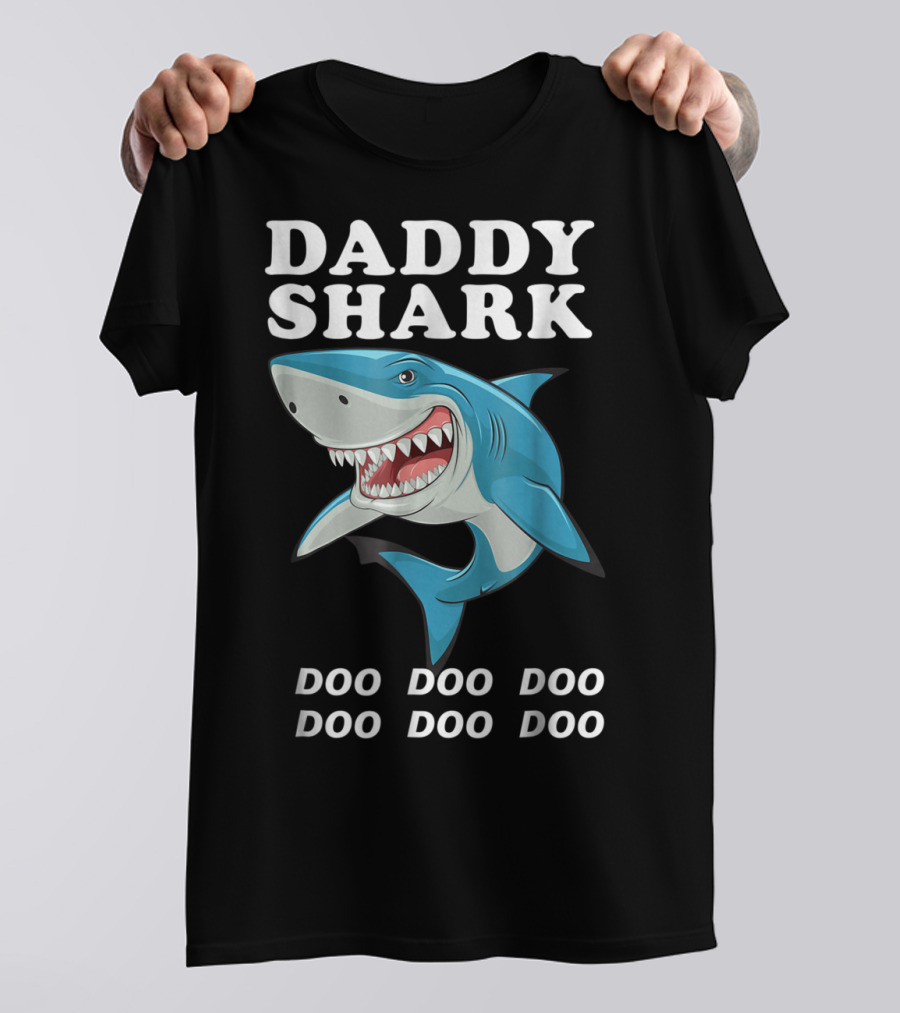 Daddy Shark Doo Doo Doo Funny Dad Shark Song T-Shirt