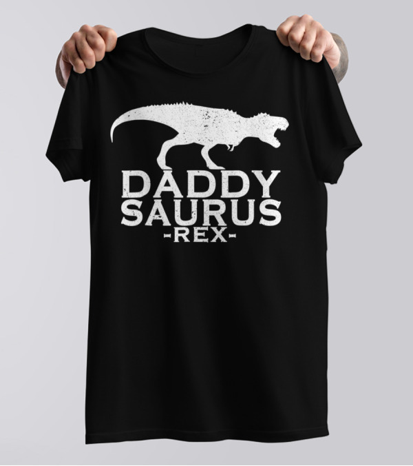 Daddysaurus Rex Dinosaur Family Matching T96 T-Rex T-Shirt