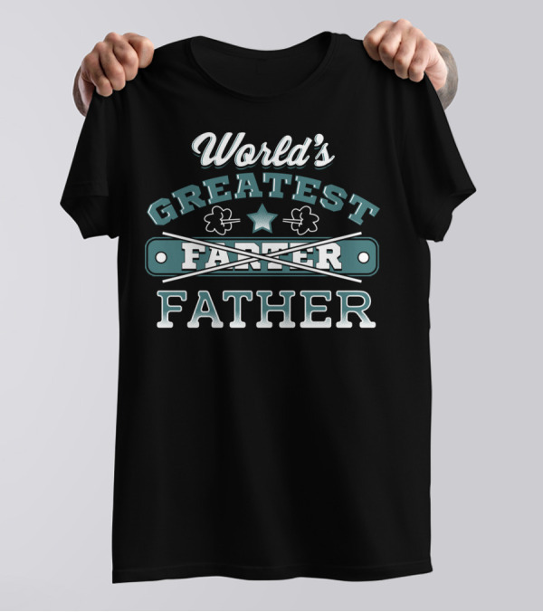 World's Greatest Farter Father Funky Big Dad Life Sweater66 T-Shirt
