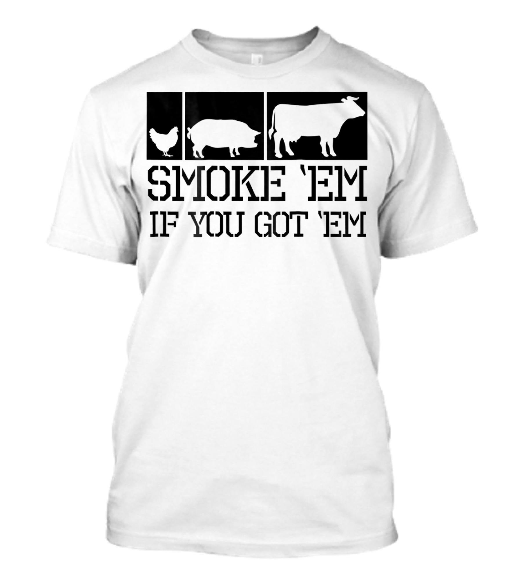 Smoke 'Em If You Got 'Em Funny BBQ Grill Accessory Pitmaster Dad Men Back Print74 T-Shirt
