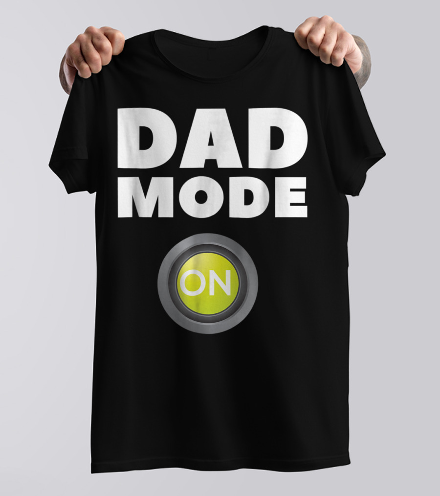 Dad Mode On Pregnancy Baby Father Daddy Love T-Shirt