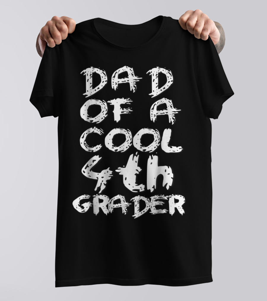 Dad Of A Cool 4th Grader T-Shirt