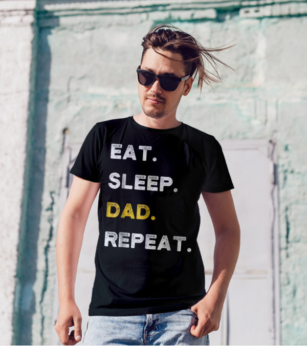 Eat Sleep Dad Repeat Life Awesome Dads T-Shirt