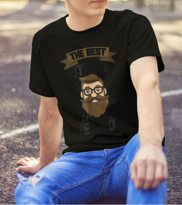 The Best Butchers Have Beards Bearded Dad Funny Beard Men Butchers51 T-Shirt