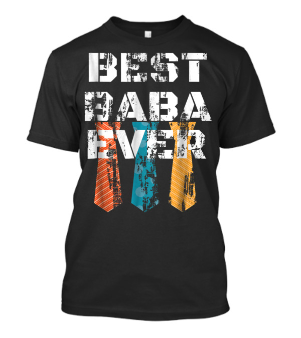 Best Baba Ever Dad Daddy Turkish Ties T-Shirt