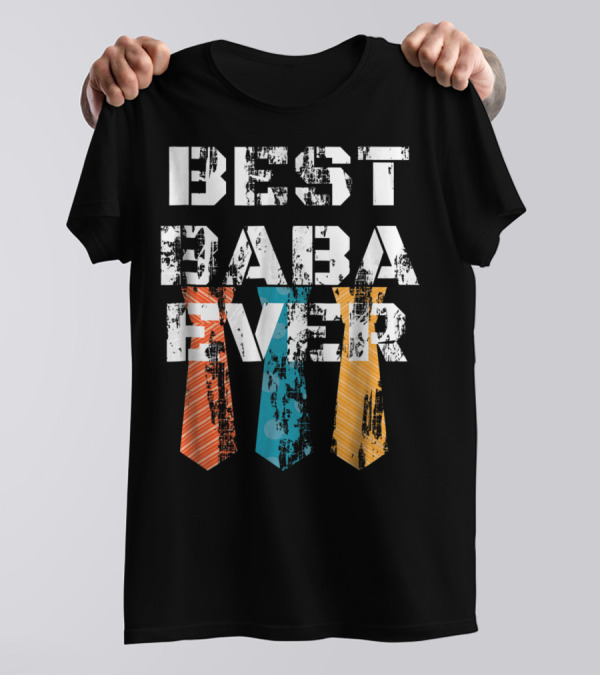 Best Baba Ever Dad Daddy Turkish Ties T-Shirt