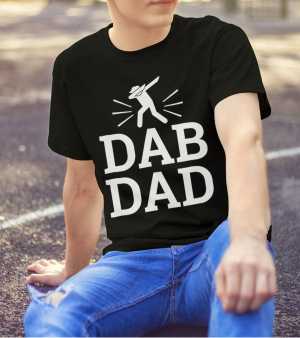 Dab Dad Birthday Dabbing Men76 Sayings T-Shirt