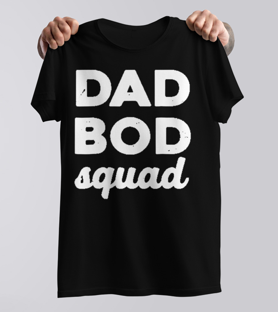 Dad Bod Squad Team Phrase T-Shirt